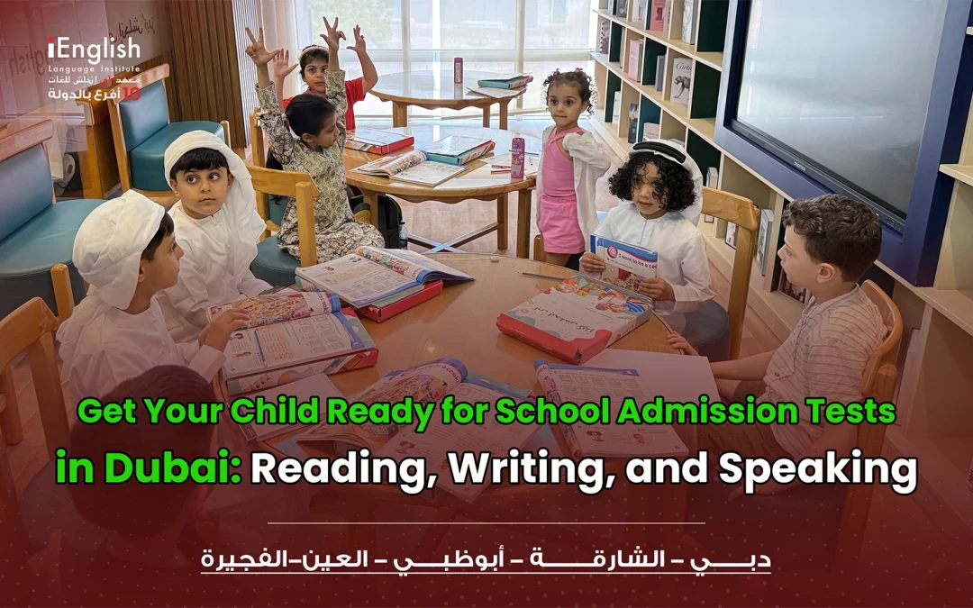 Get Your Child Ready for School Admission Tests in Dubai | iEnglish Kids