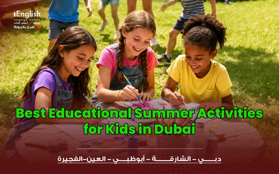 Best educational summer activities for kids in Dubai