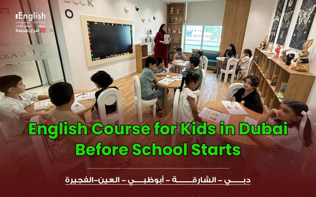 English Course for Kids in Dubai Before School Starts