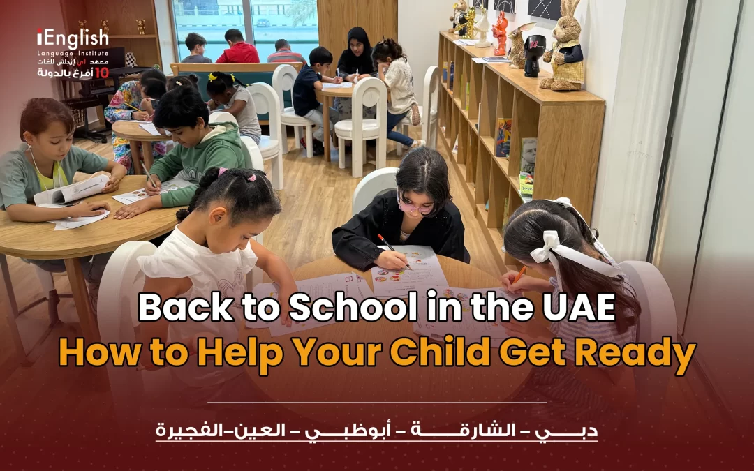 Back to School in the UAE How to Help Your Child Get Ready