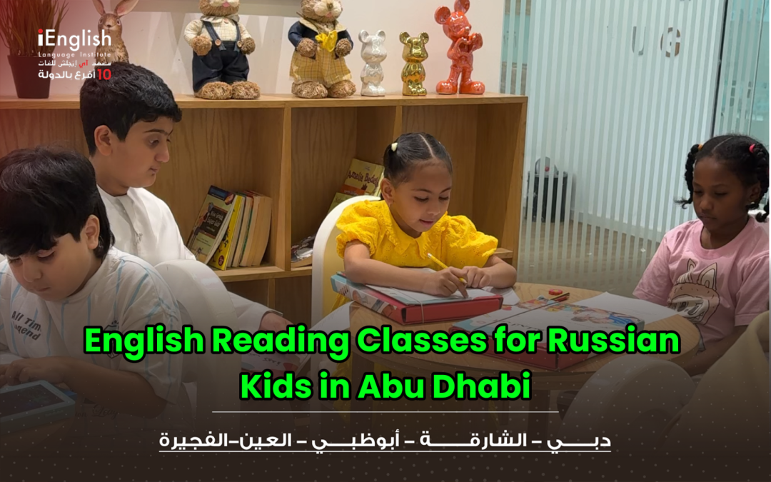 English Reading Classes for Russian Kids in Abu Dhabi