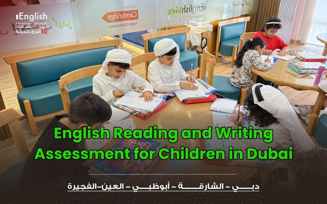 English Reading and Writing Assessment for Children in Dubai