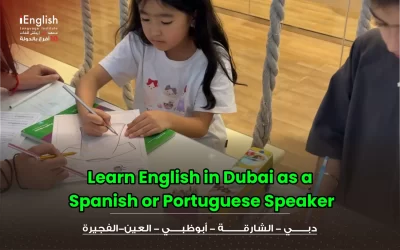 Learn English in Dubai as a Spanish or Portuguese Speaker