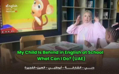 My Child Is Behind in English at School – What Can I Do? (UAE)