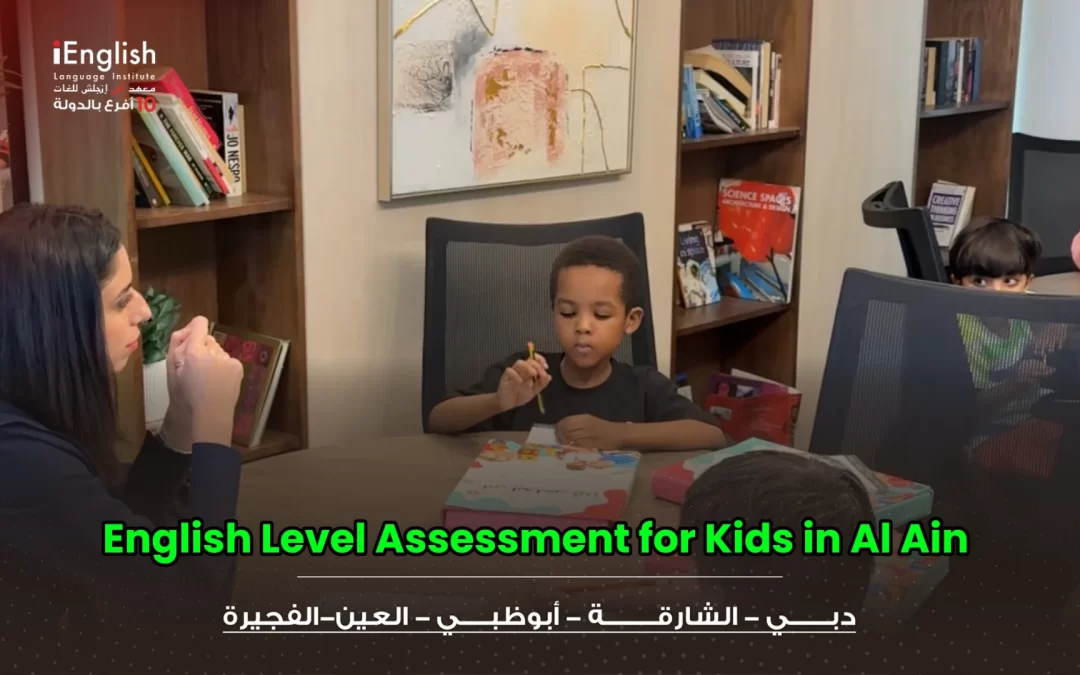 English Level Assessment for Kids in Al Ain