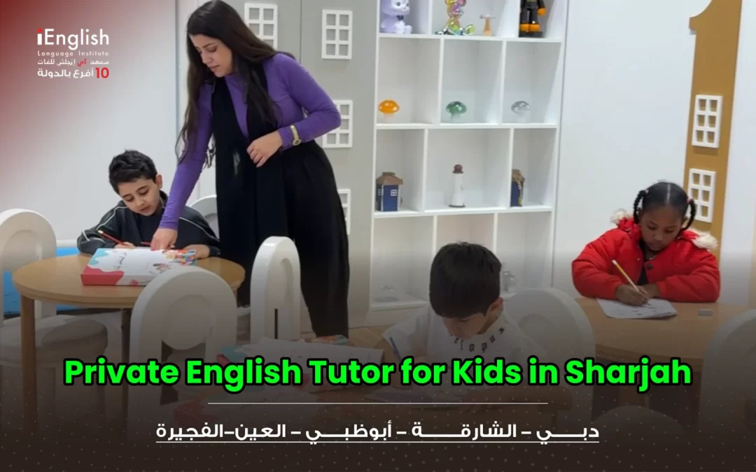 Private English Tutor for Kids in Sharjah